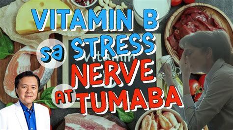 Vitamin B Sa Stress, Nerve, Tumaba .
